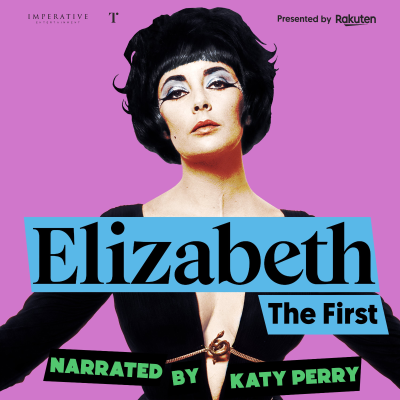 Elizabeth the First - podcast