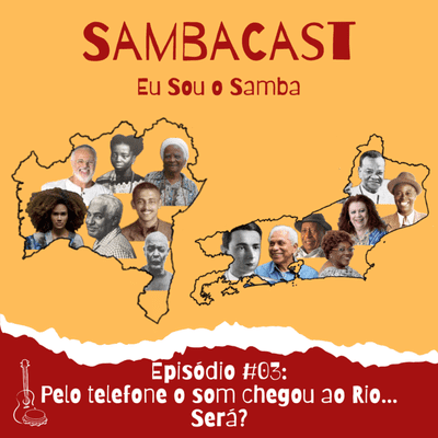 episode Episódio #03: Pelo Telefone o som chegou ao Rio... Será? artwork