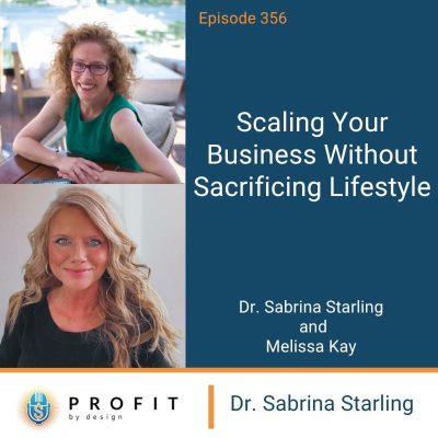 episode 356: Scaling Your Business Without Sacrificing Lifestyle artwork
