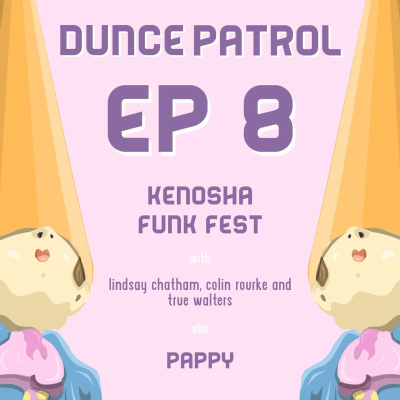 episode 008 - Kenosha Funk Fest ( ft. Pappy) artwork