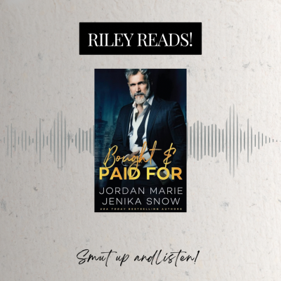 episode RILEY READS: Bought and Paid For by Jenika Snow and Jordan Marie artwork