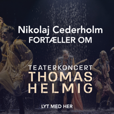 episode Nikolaj Cederholm fortæller om "Teaterkoncert Thomas Helmig" artwork