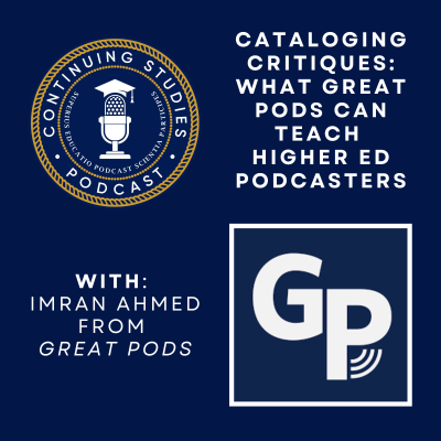 episode Cataloging Critiques: What Great Pods Can Teach Higher Ed Podcasters artwork