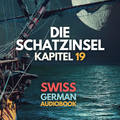 episode #075 Die Schatzinsel von Robert Louis Stevenson – Kapitel 19: Die Garnison im Pfahlwerk (Schweizerdeutsch Hörbuch B2/C1) artwork