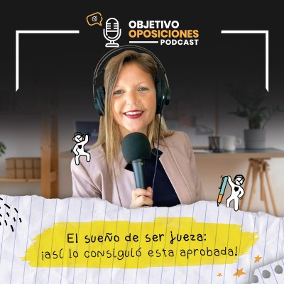 episode [PODCAST] El sueño de ser jueza: ¡así lo consiguió esta aprobada! #136 artwork