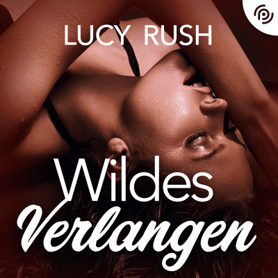 Lucy Rush - Wildes Verlangen