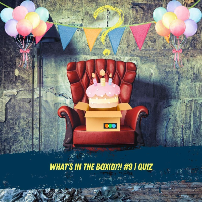 episode What's in the Box(d)?! #9 | Quiz artwork