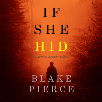 If She Hid (A Kate Wise Mystery—Book 4)