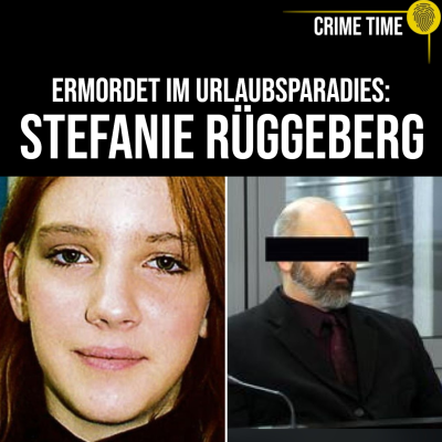 episode Mädchenmörder frei: Der Justizalbtraum im Fall Stefanie Rüggeberg | Crime Time artwork