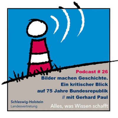 episode #26 Bilder machen Geschichte II: ein kritischer Blick auf 75 Jahre Bundesrepublik // mit Gerhard Paul artwork