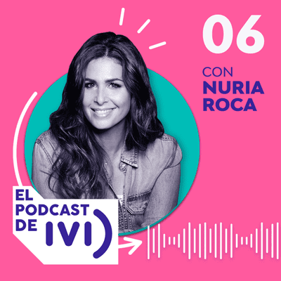 episode Temporada 1- Episodio 6 "La fuerza de la maternidad tras un cáncer" con Nuria Roca artwork