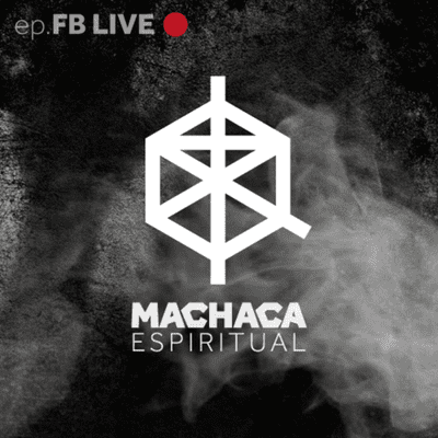 episode Machaca Espiritual | ep. Facebook LIVE (especial) artwork