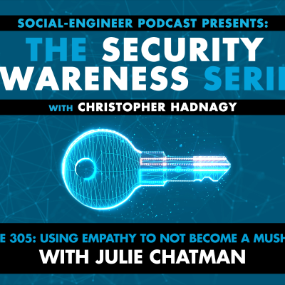 episode Ep. 305 - Security Awareness Series - Using Empathy to Not Become a Mushroom with Julie Chatman artwork
