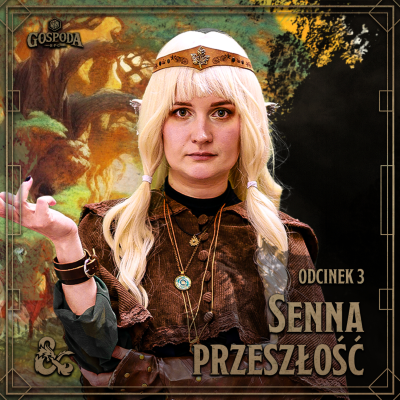 episode Senna przeszłość | Dungeons & Dragons odc. 3 artwork