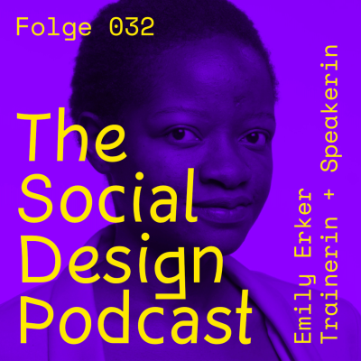 episode #032 The Social Design Podcast mit Emily Erker (Trainerin und Speakerin) artwork