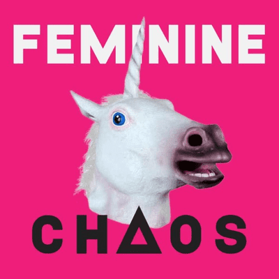Feminine Chaos: The Feed