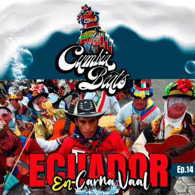 episode CumbiaBeats EPISODIO 14 - ECUADOR TRADICIONAL EnCarnaVaal artwork