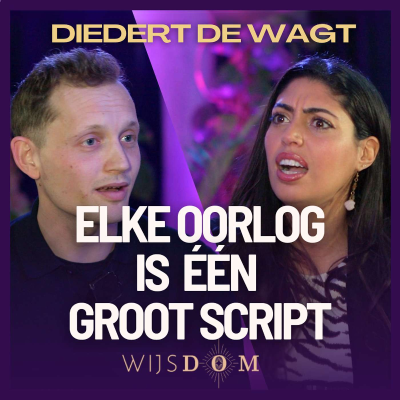 episode De Werkelijke Reden Achter Oorlog en Chaos- Diedert de Wagt | WijsDom Podcast artwork