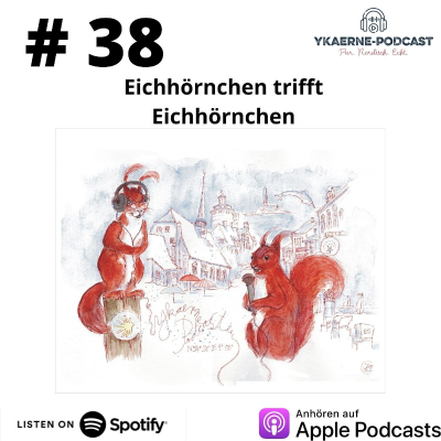 episode Eichhörnchen trifft Eichhörnchen - Ykaerne-Cast die 38. artwork