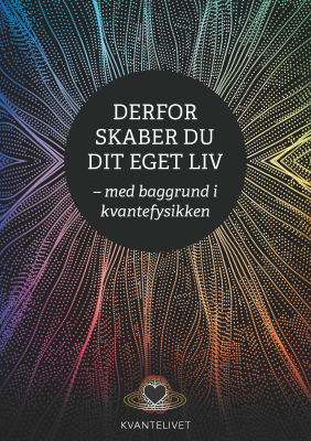 Cover image Derfor skaber du dit eget liv - med baggrund i kvantefysikken
