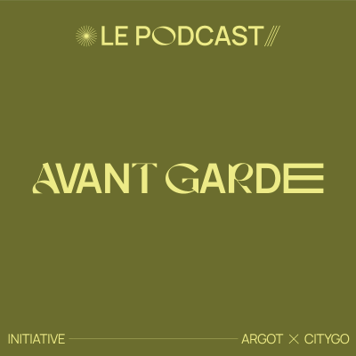 episode Avant - Garde - Hall Haus - Argot x Citygo artwork