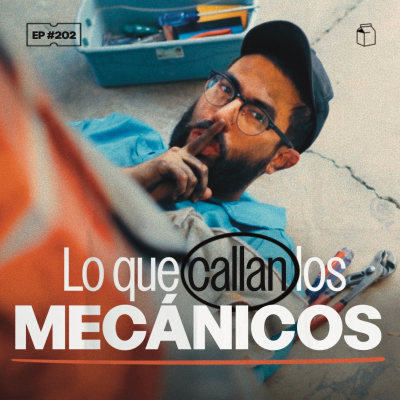 episode Lo que callan los mecánicos | 202 artwork