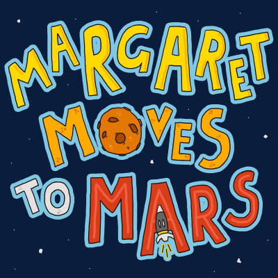 Margaret Moves To Mars