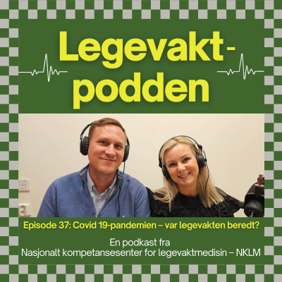 episode #37: Covid-19 pandemien – Var legevakten beredt? artwork
