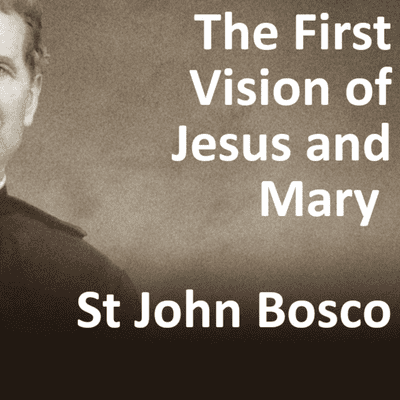 episode St John Bosco's First Vision of Jesus and Mary artwork