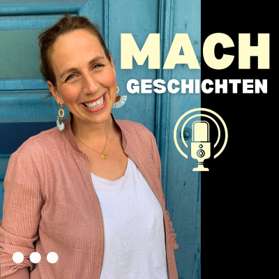 Machgeschichten - Der Portrait-Podcast. Echte Lebensgeschichten hautnah.
