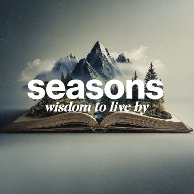 episode Seasons: Wisdom to Live By | Week 3 | Todd Wright artwork