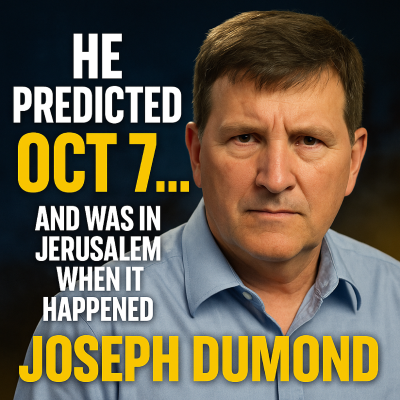 episode “This Prophecy CAME TRUE on Oct 7 — Joseph Dumond Explains Everything.” artwork