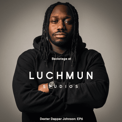 episode Backstage at Luchmun Studios - Dexter Dapper Johnson - EP6 artwork