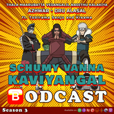 episode S03E13 - Thala Maarupatta Vedangalil Nadithu Kalakiya Azhwar - Oru alasal ft. Tobirama Senju and Kisame artwork