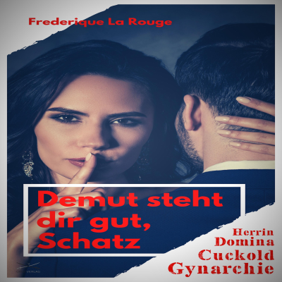 Cover image Demut steht dir gut, Schatz