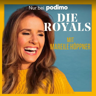 Die Royals - mit Mareile Höppner