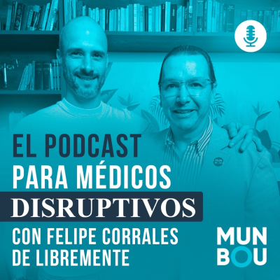 episode Creencias limitantes en Medicina/ Felipe Corrales/ Libremente artwork