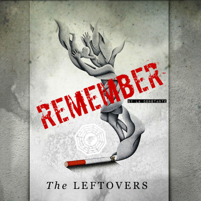 episode 3x07 The most powerfull man in the earth (and his identical twin brother) - The Leftovers: Remember artwork