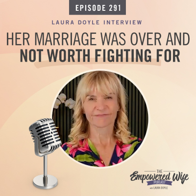 episode 291: Her Marriage Was Over and Not Worth Fighting For artwork