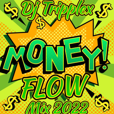 episode DJ TRIPPLEX MONEY FLOW MIX 2022 MP3 artwork