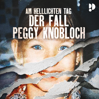 Am helllichten Tag – Der Fall Peggy Knobloch