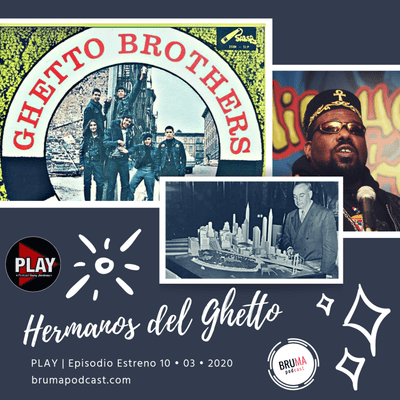 episode PLAY #010 | Hermanos del Ghetto artwork