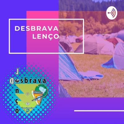 episode DesbravaLenço | Introdução a Ordem Unida para Desbravadores artwork