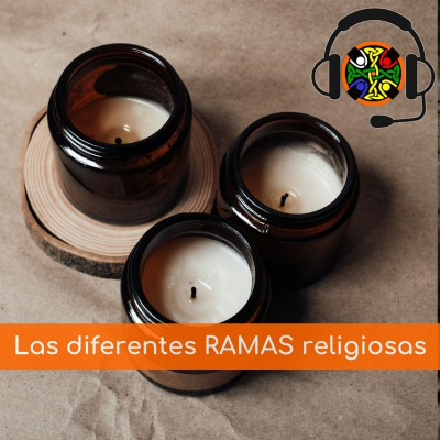 episode Las diferentes RAMAS religiosas artwork
