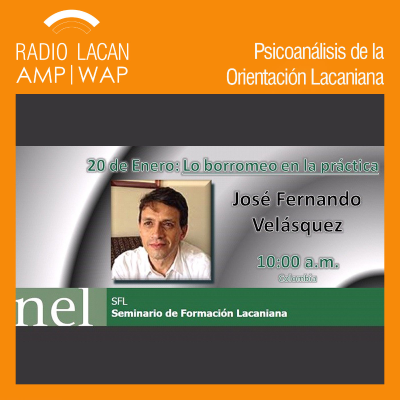 RadioLacan.com | Seminario de Formación Lacaniana “Lo Borromeo en la práctica”