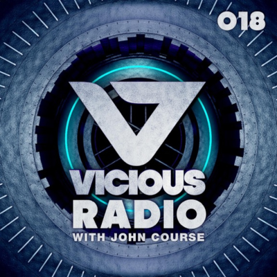 episode Vicious Radio #018 - Hosted By John Course artwork