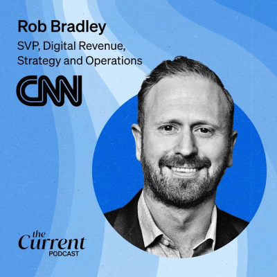 episode CNN International Commercial’s Rob Bradley on evolving a legacy media company artwork