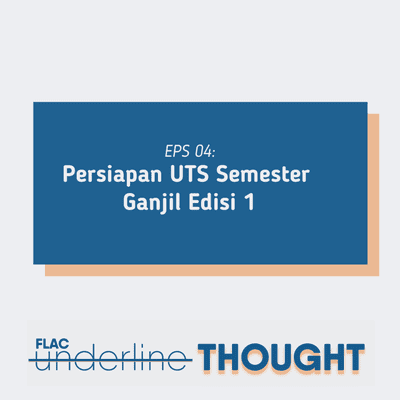 episode UnderlineTHOUGHT Eps 4 - Persiapan UTS Semester Ganjil Edisi 1 artwork