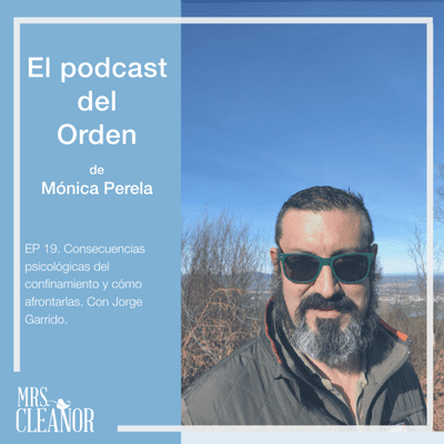 episode Ep 19. Consecuencias psicológicas del confinamiento, y cómo afrontarlas. Con Jorge Garrido artwork