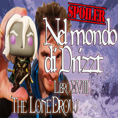episode Nel mondo di Drizzt - Riassunto 18° libro della saga -The Lone drow - Intero artwork